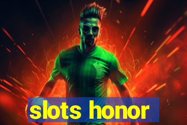 slots honor